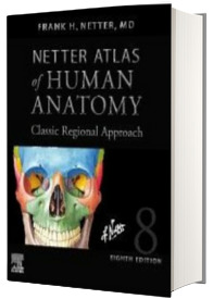 Netter Atlas of Human Anatomy. Classic Regional Approach (hardcover) Professional Edition (a-8a)