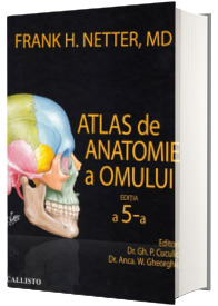 Netter, editia a V-a. Atlas de Anatomie a Omului, (Editie cu coperti cartonate)