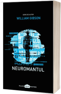 Neuromantul - William Gibson (Editia II-a, PaperBack)