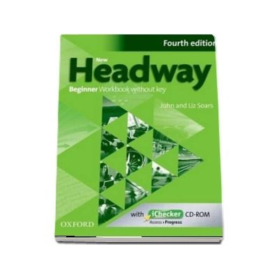 New Headway Beginner A1. Workbook and iChecker without Key. The worlds most trusted English course
