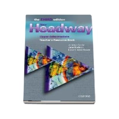 New Headway Upper Intermediate Third Edition. Teachers Resource Book. Six level general English course