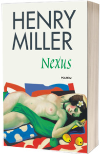 Nexus - Henry Miller (Editia 2018)