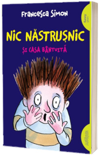 Nic Nastrusnic si casa bantuita, volumul 6 (paperback)