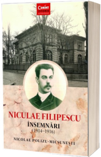 Niculae Filipescu. Insemnari (1914 - 1916)