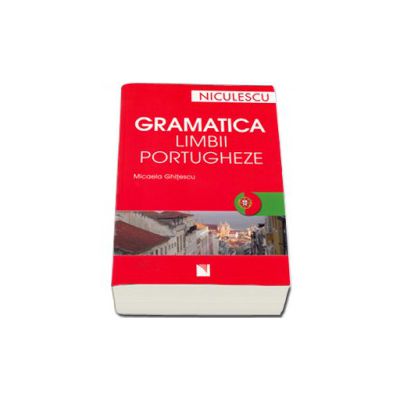 Gramatica limbii portugheze - Editie revazuta si adaugita