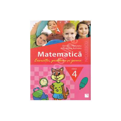 Matematica. Exercitii, probleme si jocuri. Clasa a IV-a