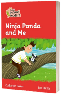 Ninja Panda and Me. Collins Peapod Readers. Level 5