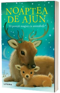 Noaptea de Ajun. 10 povesti magice cu animalute