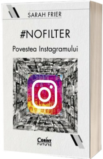 Nofilter. Povestea Instagramului