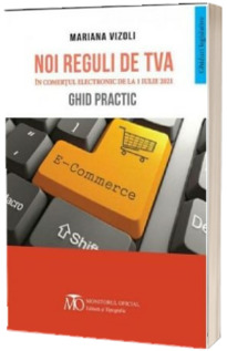 Noi reguli de TVA in comerțul electronic de la 1 iulie, Ghid practic