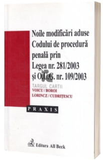 Noile modificari aduse Codului de procedura penala prin Legea nr. 281/2003 si O.U.G. nr. 109/2003