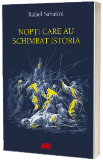 Nopti care au schimbat istoria