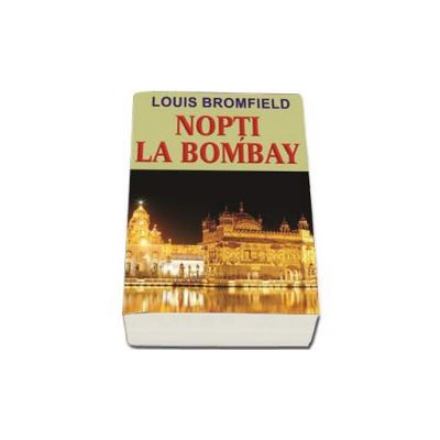 Nopti la Bombay - Bromfield Loius