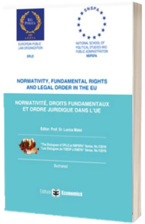 Normativity, fundamental rights and legal order in the EU. Normative, droits fundamentaux et ordre juridique dans l UE