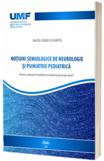 Notiuni semiologice de neurologie si psihiatrie pediatrica