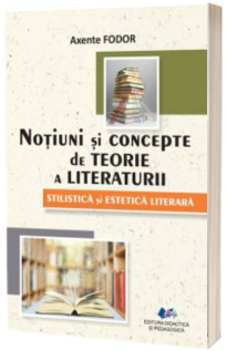 Notiuni si concepte de teorie a literaturii