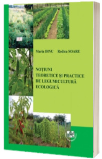Notiuni teoretice si practice de legumicultura ecologica