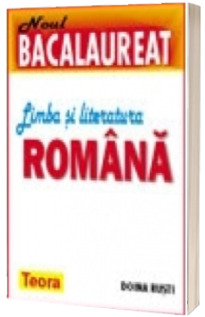 Noul bacalaureat - limba si literatura romana Noul bacalaureat - limba si literatura romana