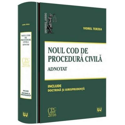 Noul Cod de procedura civila, adnotat - Include doctrina si jurisprudenta