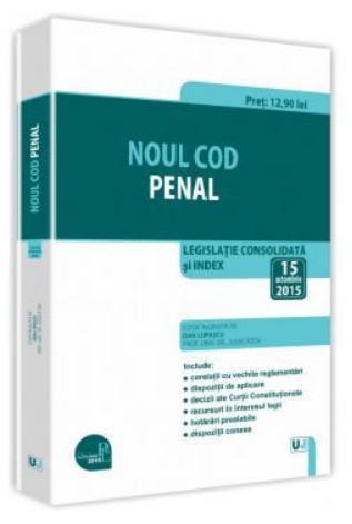 Noul Cod penal. Legislatie consolidata si index – 15 octombrie 2015