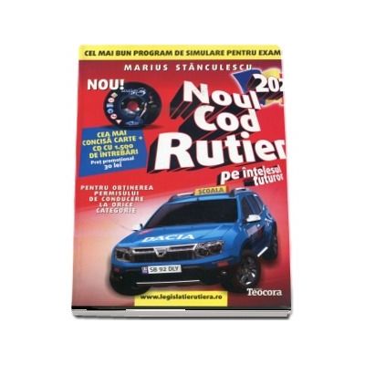 Noul cod rutier pe intelesul tuturor 2020. Contine 1500 de intrebari si CD (Auto B+, V3)