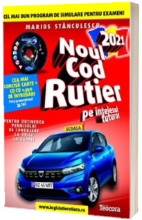 Noul cod rutier pe intelesul tuturor 2021. Contine 1500 de intrebari si CD (Auto B+, V3)