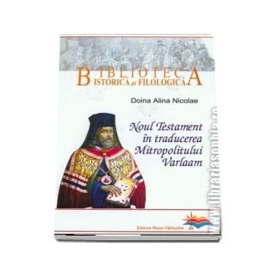 Noul Testament in traducerea Mitropolitului Varlaam