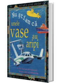 Nu stiam ca - Unele vase au aripi Nu stiam ca - Unele vase au aripi