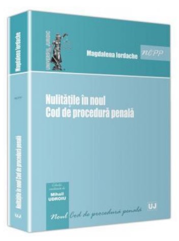 Nulitatile in noul Cod de procedura penala