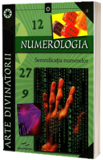 Numerologia. Semnificatia numerelor - Arte Divinatorii