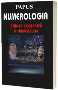 Numerologia - stiinta ezoterica a numerelor