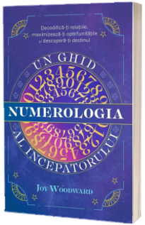 Numerologia. Un ghid al incepatorului