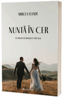 Nunta in cer (Eliade Mircea)