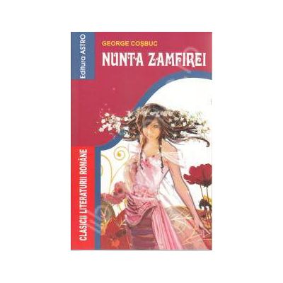 Nunta Zamfirei - editie epuizata