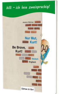 Nur Mut, Kurt! Kinderbuch Deutsch-Englisch mit Leseratsel