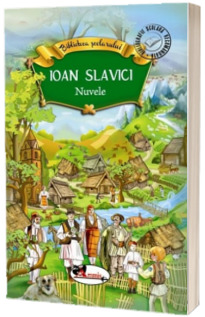 Nuvele - Ioan Slavici (Biblioteca Scolarului)