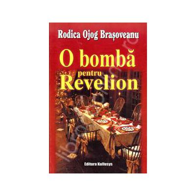 O bomba pentru revelion (Rodica Ojog Brasoveanu)