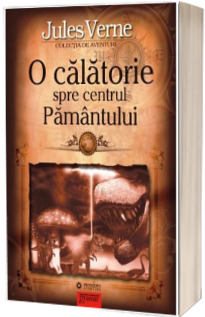 O calatorie spre centrul Pamantului (Jules Verne)