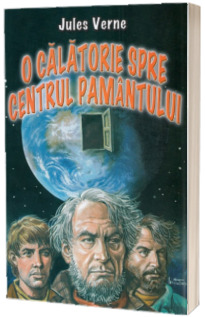 O calatorie spre centrul pamantului (Verne, Jules)