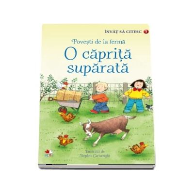 O caprita suparata - Povesti de la ferma. Colectia Invat sa citesc (Nivelul 1)