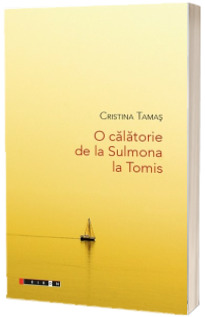 O călătorie de la Sulmona la Tomis