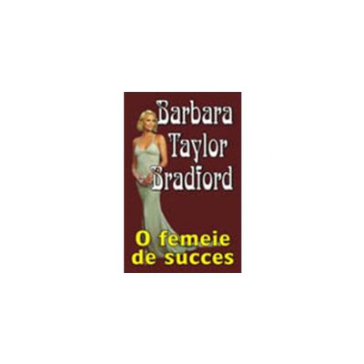 O femeie de succes (Bradford, Taylor Barbara)