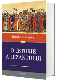 O istorie a Bizantului (editia a II-a)