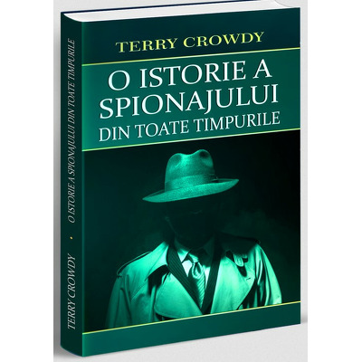 O istorie a spionajului din toate timpurile