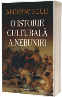 O istorie culturala a nebuniei (editia 2023)