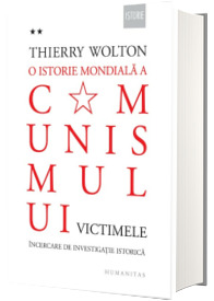 O istorie mondiala a comunismului. Volumul II O istorie mondiala a comunismului. Volumul II