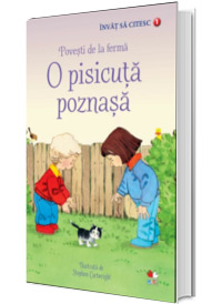 O pisicuta poznasa - Povesti de la ferma. Colectia Invat sa citesc (Nivelul 1)