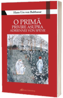 O prima privire asupra Adriennei von Speyr