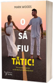 O sa fiu tatic!