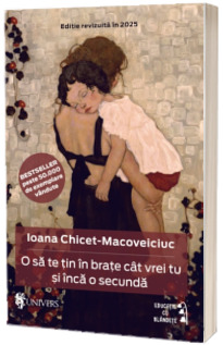 O sa te tin in brate cat vrei tu si inca o secunda